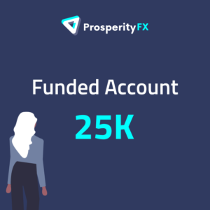 ProsperityFX Funded Accounts - $25K